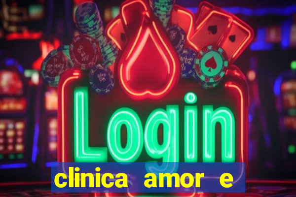 clinica amor e saude pirituba